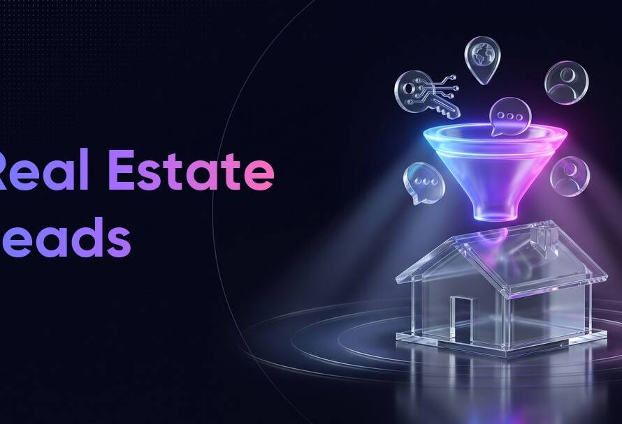 Real Estate Leads: How to Attract Serious Buyers and Sellers