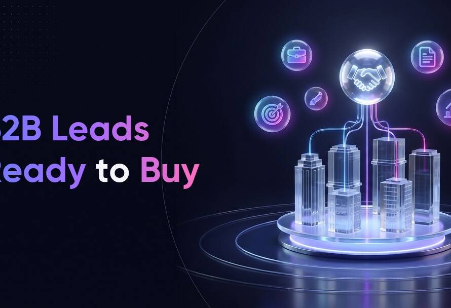 B2B Leads: How to Attract Companies That Are Ready to Buy