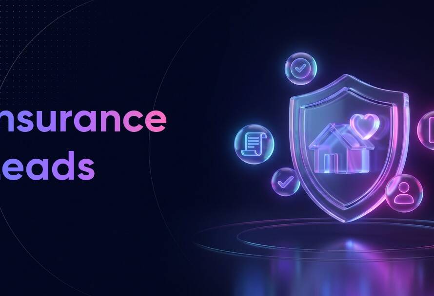 Insurance Leads: How to Attract People Ready to Get a Quote