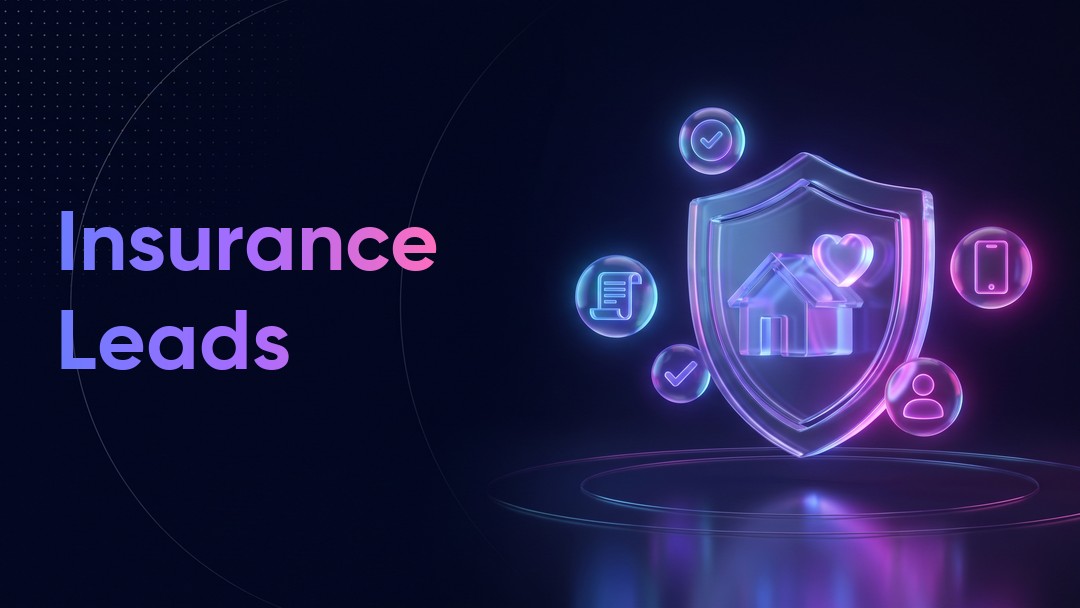 Insurance Leads: How to Attract People Ready to Get a Quote