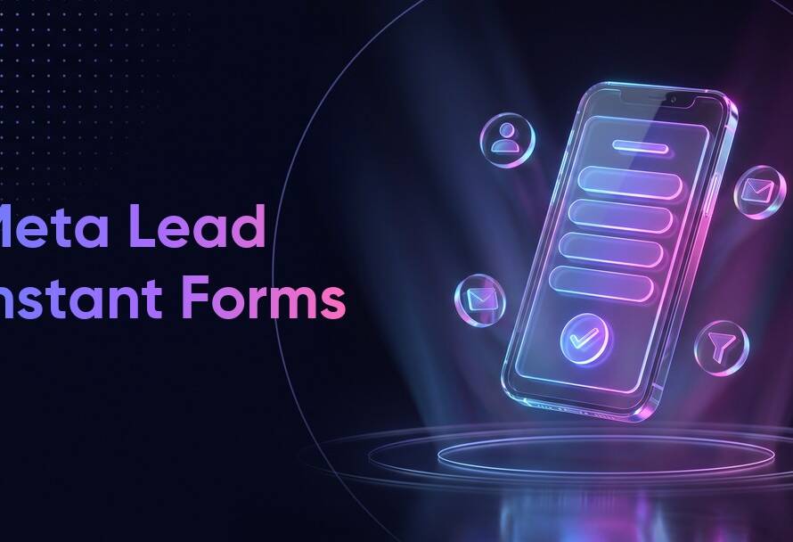 Meta Ads Lead Campaigns: How to Set Up Instant Forms Correctly